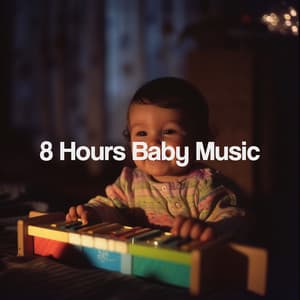 8 Hours Baby Music - Sleep Baby Sleep
