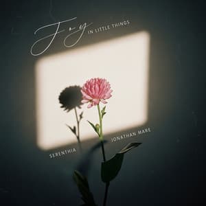 Joy in Little Things - Serenthia