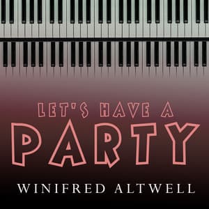 Let's Have A Party - Winifred Atwell