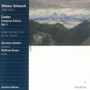 Othmar Schoeck: Lieder, Complete Edition, Vol. 1 - Othmar Schoeck