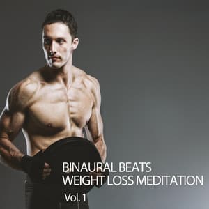 Binaural Beats: Weight Loss Meditation Vol. 1 - Pure Binaural Beats