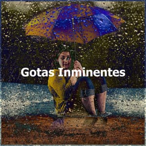 Gotas Inminentes - Relajación