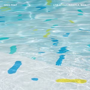 Live at Can Rudayla, Ibiza - Greg Foat