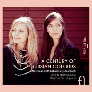 Rachmaninoff, Kabalevsky & Auerbach: A Century of Russian Colours - Camille Thomas