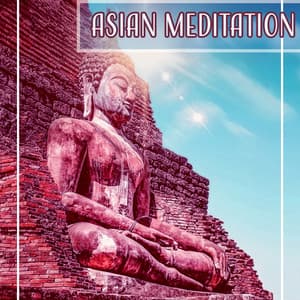 Asian Meditation – Inner Peace, Healing Yoga Meditation, - Asian Zen: Spa Music Meditation