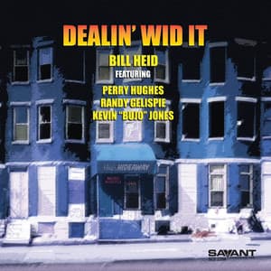 Dealin' Wid It - Bill Heid