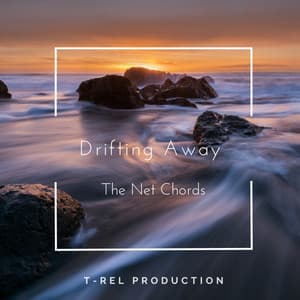 Drifting Away - The Net Chords