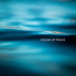 Ocean of Peace: Discovering Stillness in the Waves of Life, Unlocking the Shores of Mindful Awareness - Sérénité Océan