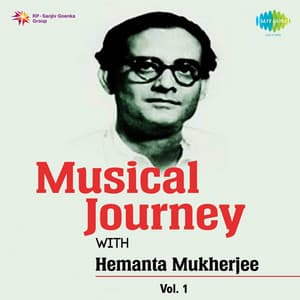 Musical Journey with Hemanta Mukherjee, Vol. 1 - Hemant Kumar