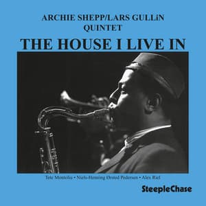 The House I Live In - Archie Shepp