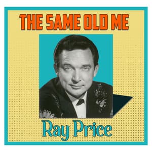 The Same Old Me - Ray Price