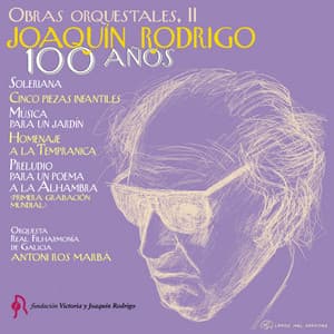 Joaquín Rodrigo. 100 Años. Obras Orquestales - Joaquín Rodrigo