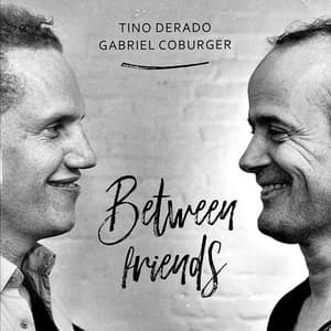 Between Friends - Tino Derado