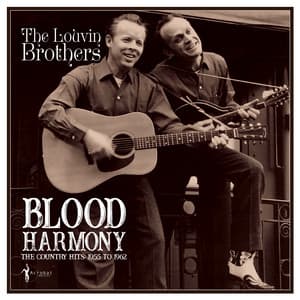 Blood Harmony The Country Hits 1955-62 - The Louvin Brothers