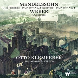 Mendelssohn: The Hebrides, Symphonies Nos. 3 "Scottish" & 4 "Italian" - Weber: Overtures - Otto Klemperer