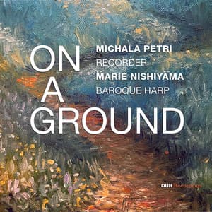 On a Ground - Michala Petri