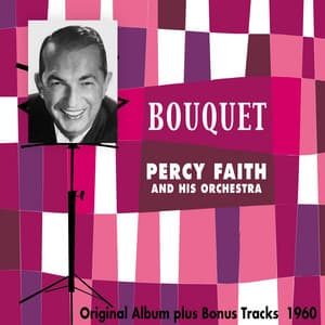 Bouquet - Percy Faith & His Orchestra