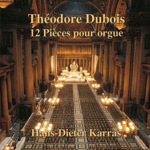 Dubois: 12 Pièces pour orgue - Théodore Dubois