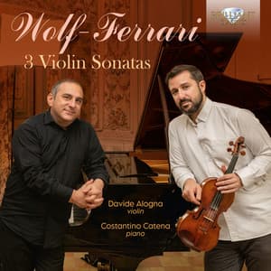 Wolf-Ferrari: 3 Violin Sonatas - Ermanno Wolf-Ferrari