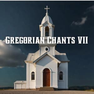 Gregorian Chants VII - Christian Chants