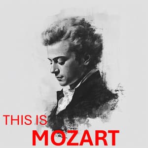 This is Mozart - Wolfgang Amadeus Mozart