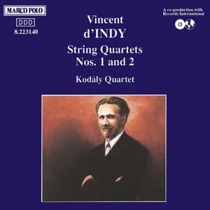 INDY: String Quartets Nos. 1 and 2 - Vincent d'Indy