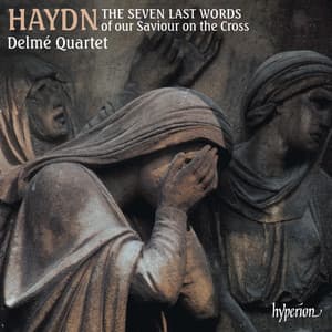 Haydn: 7 Last Words "Die Worte des Erlösers am Kreuze" - Joseph Haydn