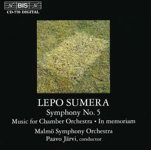 Sumera: Symphony No. 5 / Music for Chamber Orchestra / In Memoriam - Lepo Sumera
