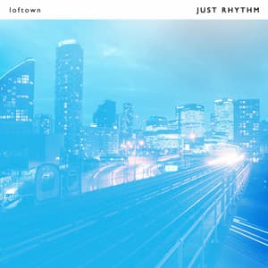Just Rhythm - loftown
