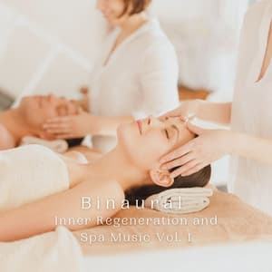 Binaural: Inner Regeneration and Spa Music Vol. 1 - Binaural Astro Lab