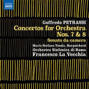 Petrassi: Concertos for Orchestra Nos. 7 & 8 & Sonata da camera - Goffredo Petrassi