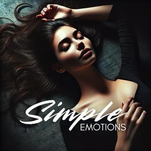 Simple Emotions: Soothing Piano Pieces - Piano Love Songs