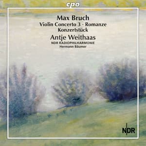 Bruch: Violin Concerto No. 3, Romanze & Konzertstück for Violin & Orchestra - Max Bruch
