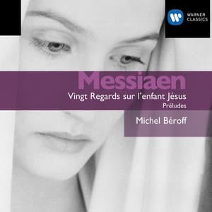 Messiaen: Vingt Regards sur l'Enfant Jésus - Olivier Messiaen
