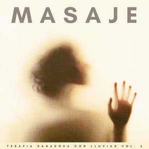 Masaje: Terapia Sanadora Con Lluvias Vol. 2 - Regeneración de cuerpo entero de 528 Hz