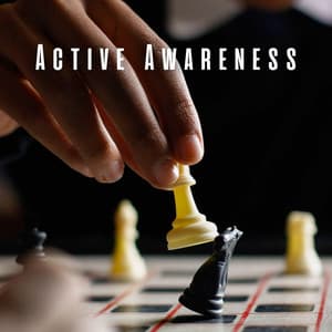 Active Awareness: Chill Music for Present Focus - Art of Calming