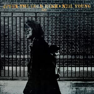 After The Gold Rush - Neil Young