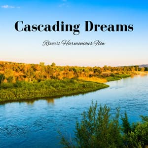 Cascading Dreams: River's Harmonious Flow - Nano Sounds