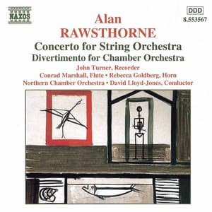 Rawsthorne: Concerto for String Orchestra / Divertimento / Elegiac Rhapsody - Alan Rawsthorne