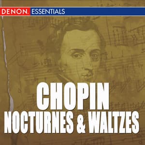 Chopin: Waltzes, Op. 34, 64, 69 & 70 - Nocturnes - Frédéric Chopin