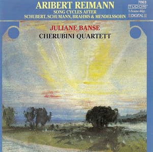 Reimann, A.: Song Cycles After Schubert, Brahms, Schumann and Mendelssohn - Aribert Reimann