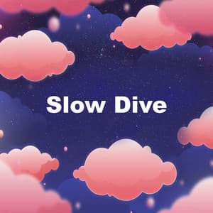 Slow Dive - Music to Relax in Free Time