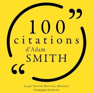 100 citations d'Adam Smith - Adam Smith