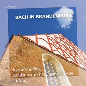 Bach in Brandenburg - Johann Sebastian Bach