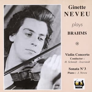 Ginette Neveu Plays Brahms - Johannes Brahms