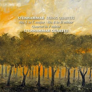 Stenhammar: String Quartets Nos. 5 & 6 - Wilhelm Stenhammar