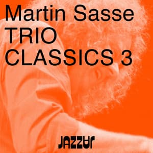 Trio Classics 3 - Martin Sasse