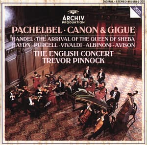 Pachelbel: Canon & Gigue / Handel: The Arrival of the Queen of Sheba - The English Concert