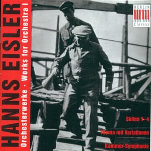 EISLER, H.: Orchestral Music, Vol. 1 - Suite Nos. 1-4 / Kammersinfonie / Der lange Marsch - Hanns Eisler