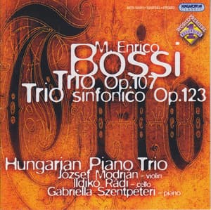 Bossi: Piano Trios Nos. 1 and 2, "Trio Sinfonico" - Marco Enrico Bossi